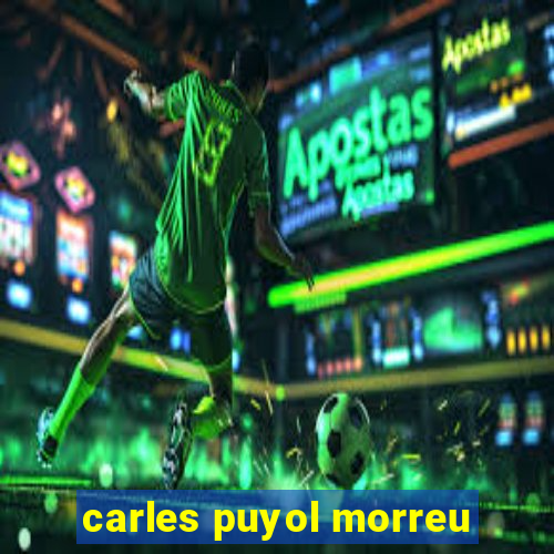 carles puyol morreu